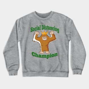 Social Distancing Champion - Big Foot Edition Crewneck Sweatshirt